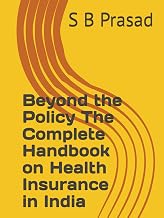 Beyond the Policy The Complete Handbook on Health Insurance in India