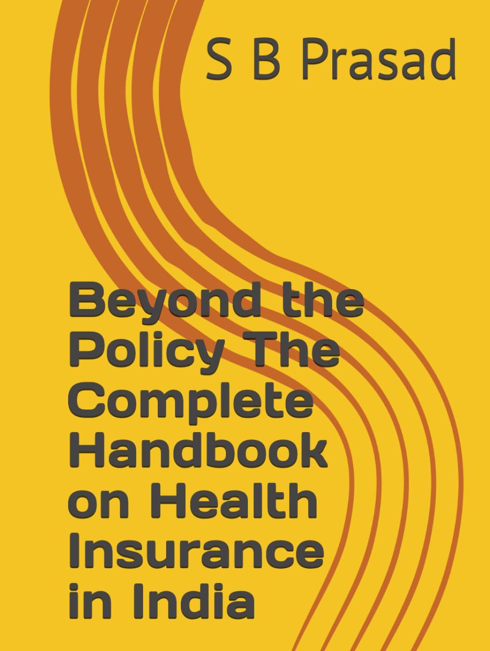 Beyond the Policy The Complete Handbook on Health Insurance in India