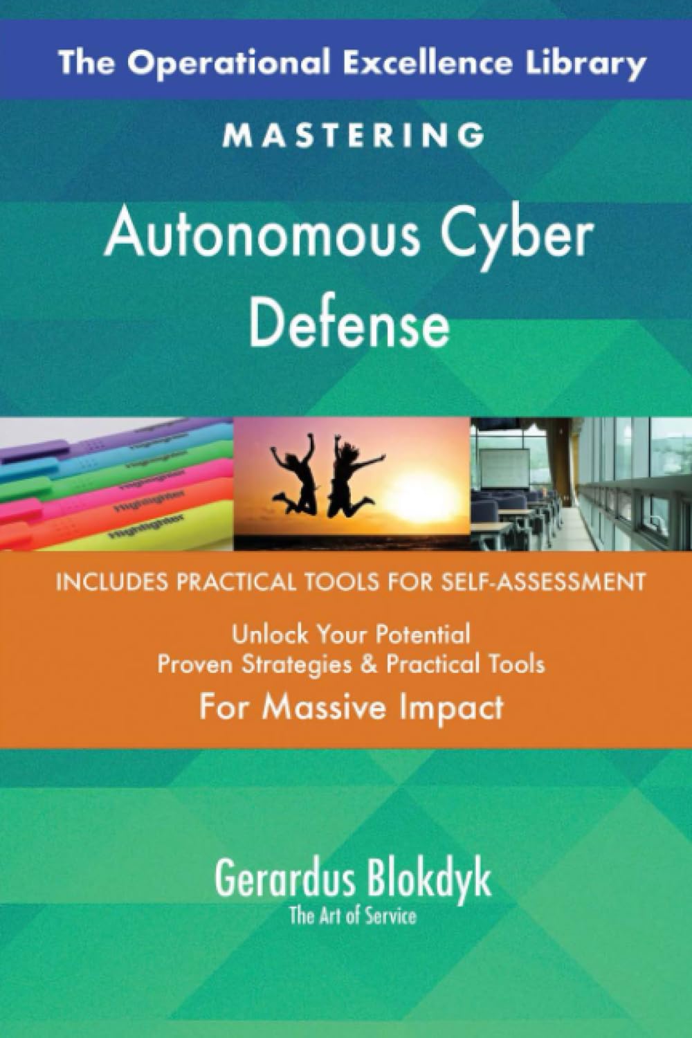 The Operational Excellence Library; Mastering Autonomous Cyber Defense