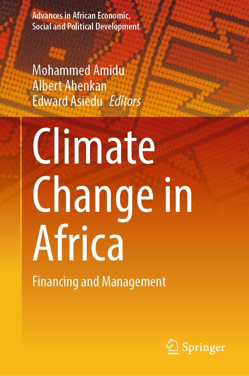 Climate Change in Africa: Financing and Management (Advances in African Economic, Social and Political Development)