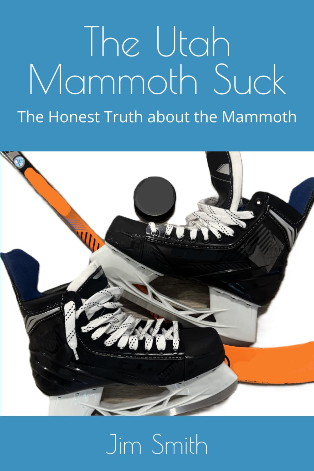 The Utah Mammoth Suck: The Honest Truth about the Mammoth