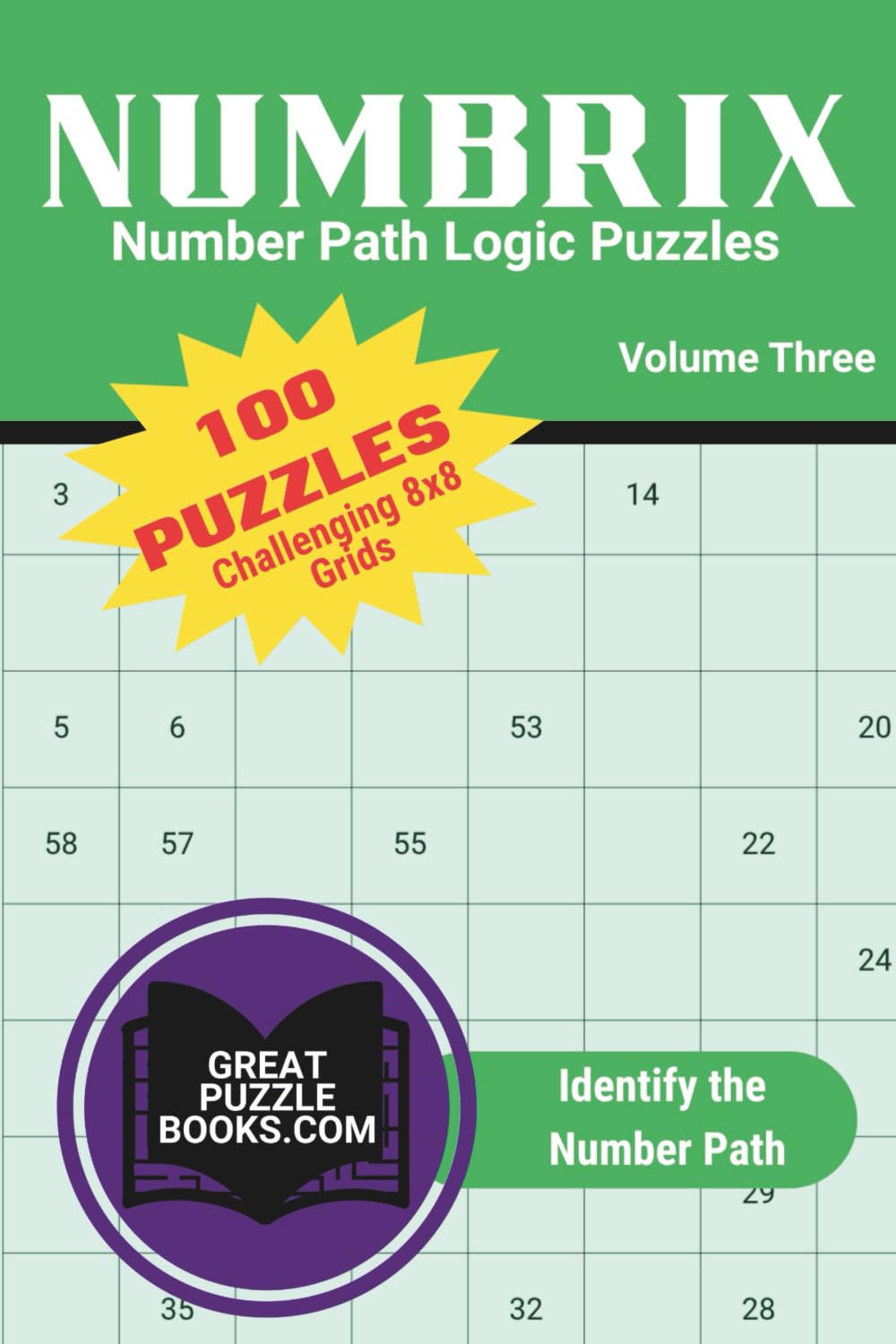 Numbrix Number Path Logic Puzzles: Volume Three: Challenging 8x8 Grids
