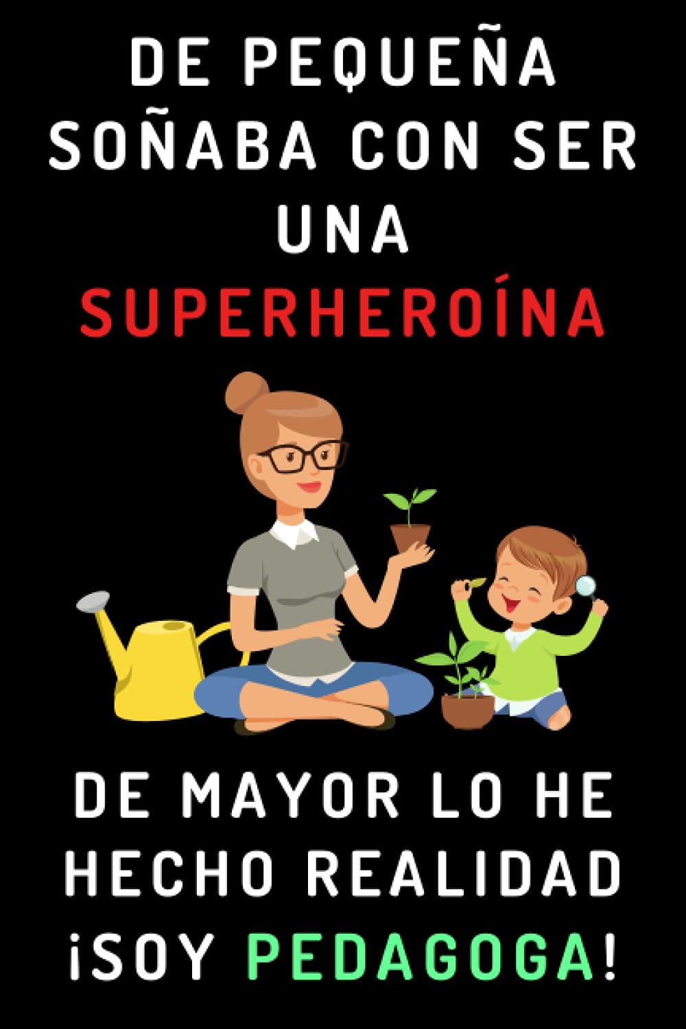Libro De Pequeño Soñaba Con Ser Un Superhéroe. De Mayor Lo | Cuotas Sin