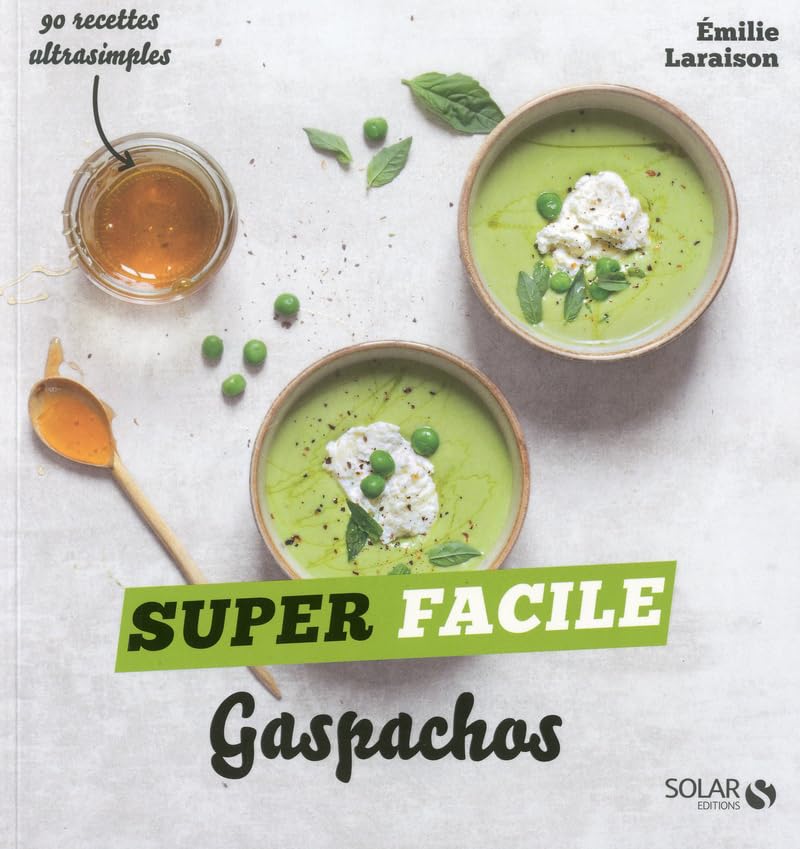 Gaspachos - super facile - Emilie Laraison Gaspachos - super facile - Emilie Laraison