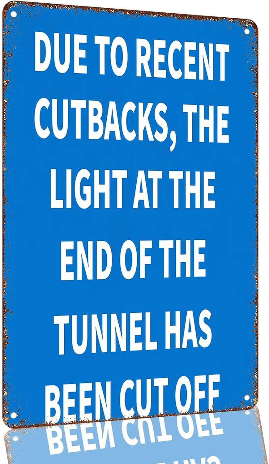 Humorous Economic Cutback Joke Aluminum Metal Sign 8 x 12 Inch