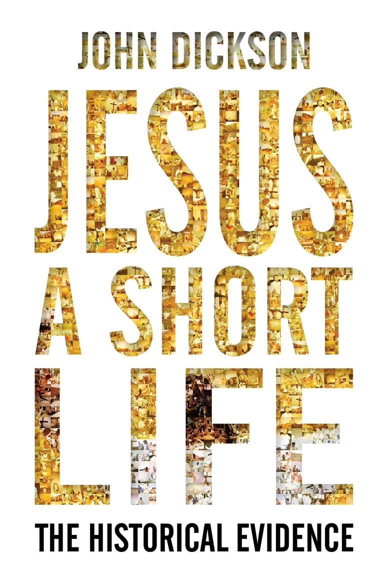 Jesus A Short Life: The Historical Evidence