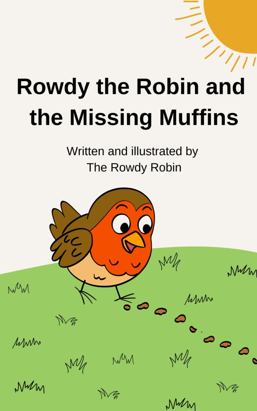 The Rowdy Robin and the Missing Muffin (The Rowdy Robin Adventures)