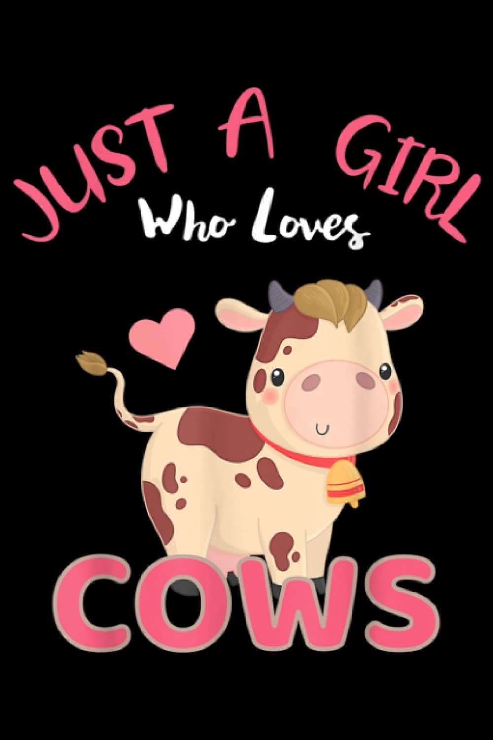 Notebook - Lined Notebook Paper College Ruled Journal: Just A Girl Who Loves Cows Farm Animal Cute Cows Farming Gifts For Mens, Womens 6x9 120 Pages