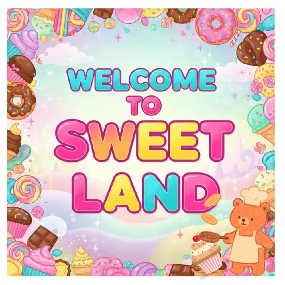 Welcome to Sweet Land: A Colorful Journey Into Cakes, Candies, Chocolates & Happy Treats