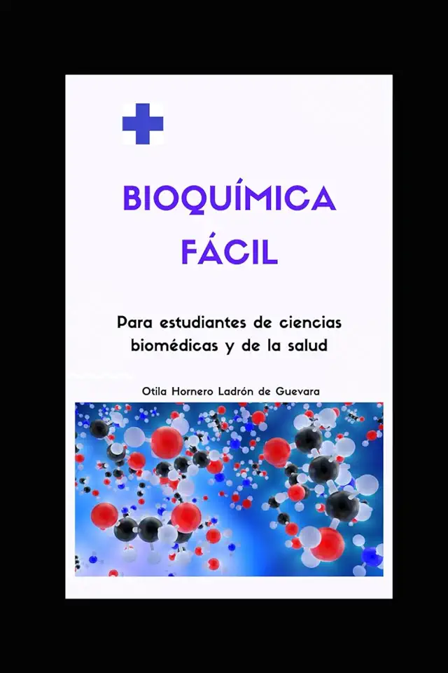 BIOQUÍMICA FÁCIL: Para estudiantes de ciencias biomédicas y de la salud (ESTUDIANTES DE CIENCIAS DE LA SALUD)