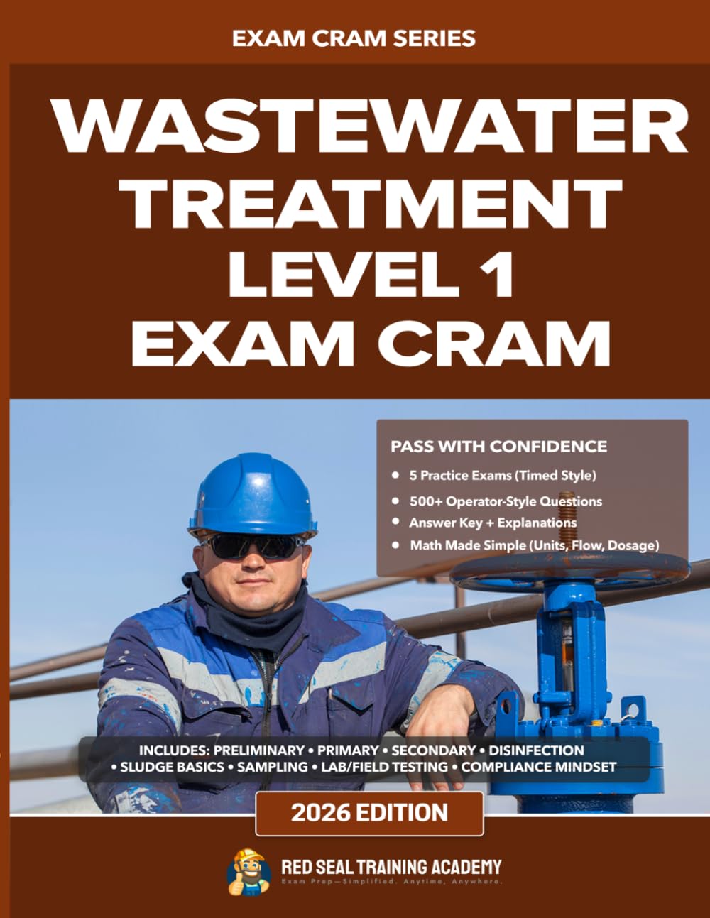 Wastewater Treatment Level 1 Exam Cram Guide: Practice Questions, Full-Length Exams, and Study Guide for Wastewater Treatment Operator Certification (ABC / EOCP) (RED SEAL ACADEMY EXAM CRAM SERIES)