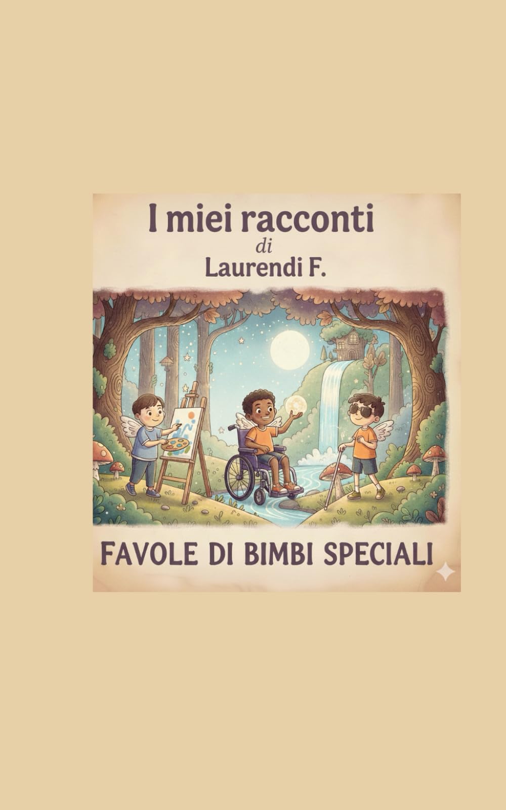 I miei racconti: Favole di bimbi speciali