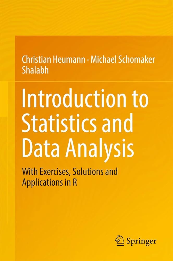 Introduction to Statistics and Data Analysis: With Exercises