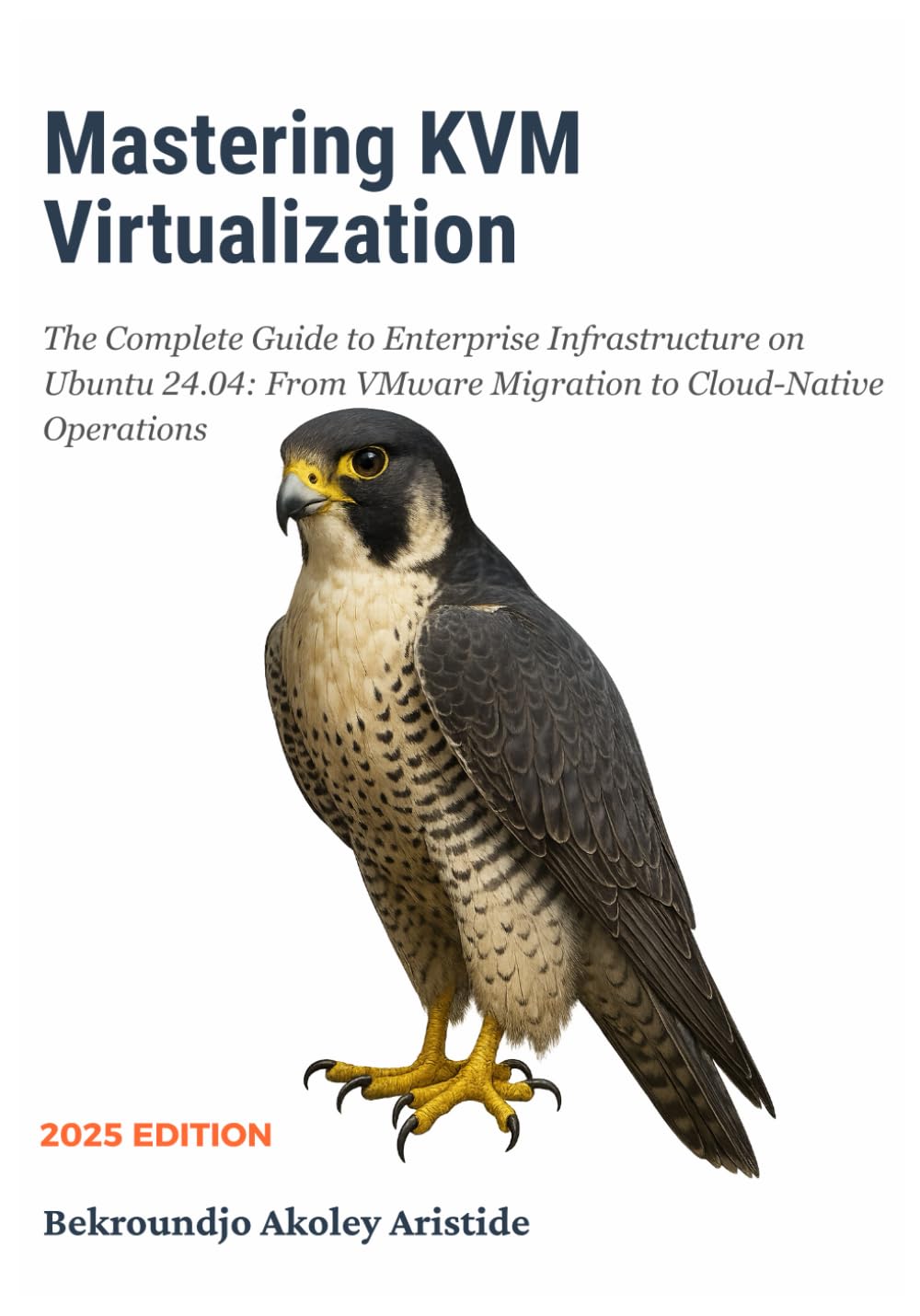 Mastering KVM Virtualization: The Complete Guide to Enterprise Infrastructure on Ubuntu 24.04