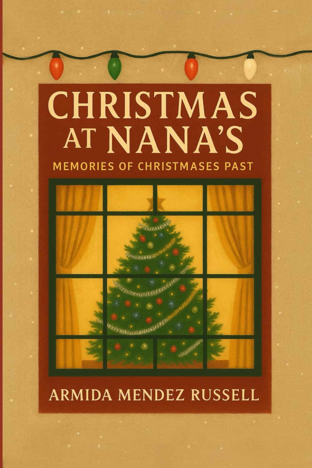 Christmas at Nana's: Memories of Christmases Past