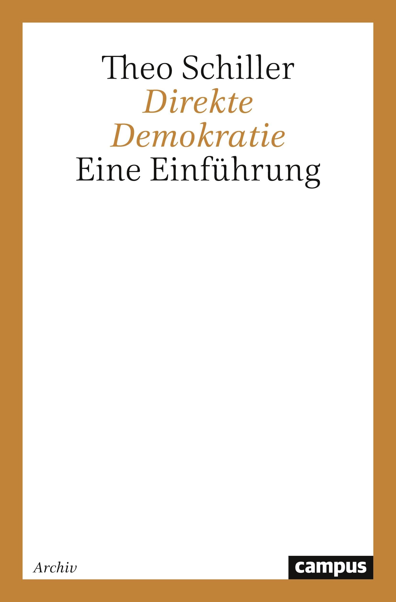 Direkte Demokratie: Eine Einführung (Campus »Studium«)