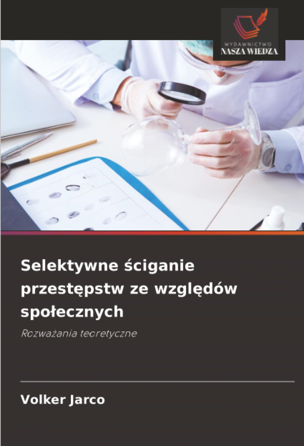 Selektywne ściganie przestępstw ze względów spolecznych: Rozwa¿ania teoretyczne