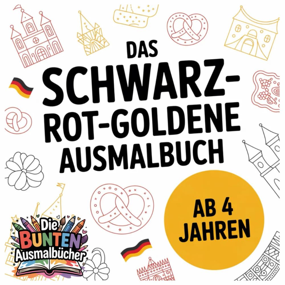 Das schwarz-rot-goldene Ausmalbuch (Die bunten Ausmalbücher)