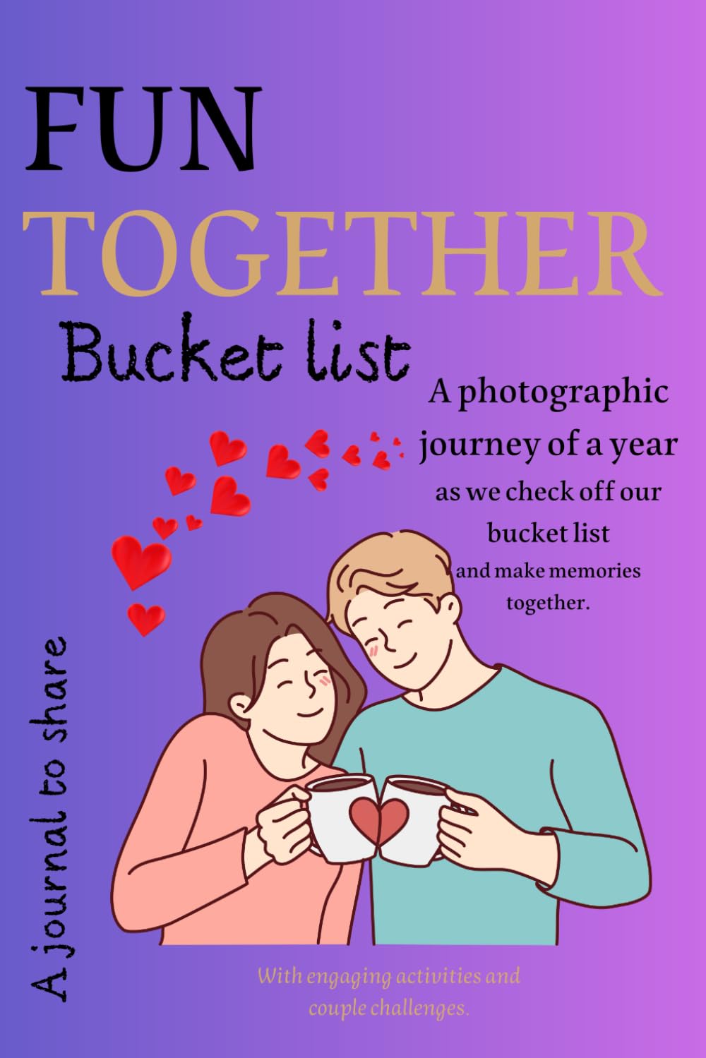 Fun Together Bucket List A photographic journey of a year
