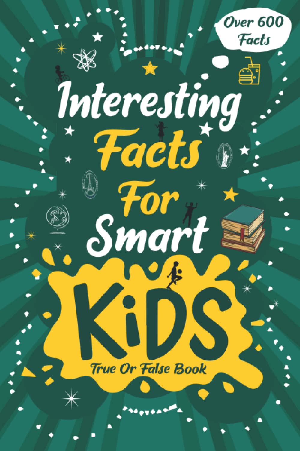 Buy Interesting Facts for Smart Kids Over 600 Fun Facts for Curious