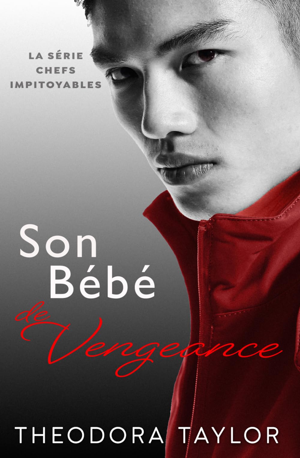 Son Bébé de Vengeance (Chefs Impitoyables)