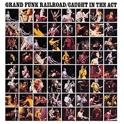 Grand Funk Albums Caught In The Act