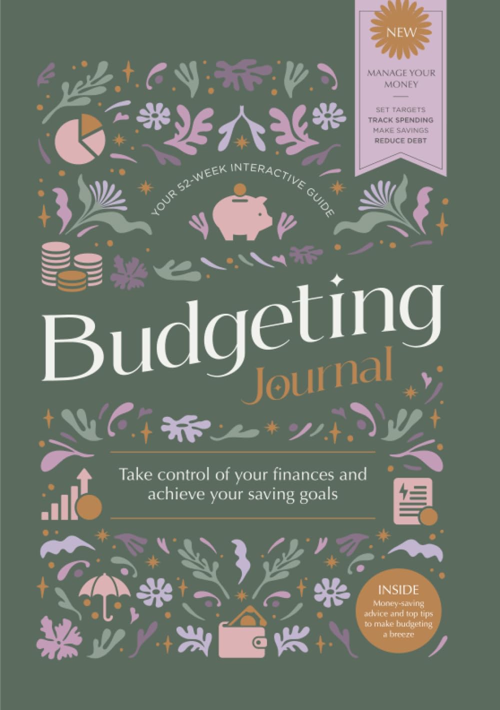 Budgeting Journal: Take Control of Your Finances and Achieve Your Saving Goals