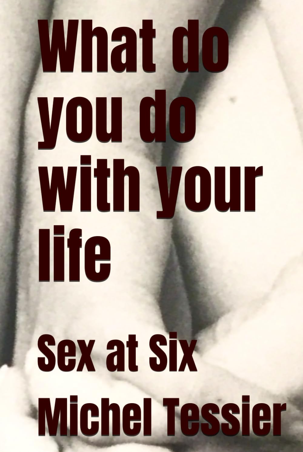 What do you do with your life: Sex at Six