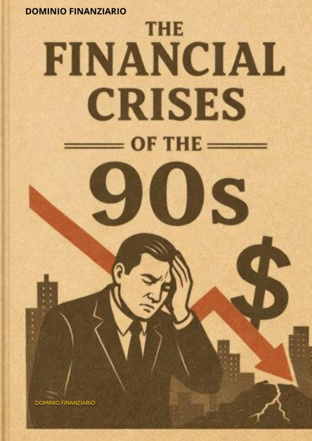 THE FINANCIAL CRISES OF THE 90S