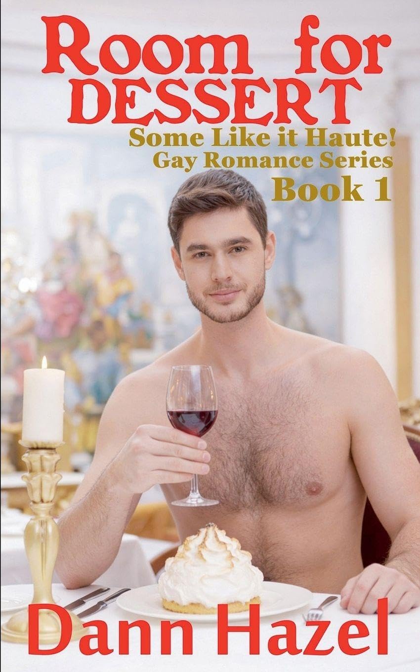 Room for Dessert: 1 (Some Like It Haute)