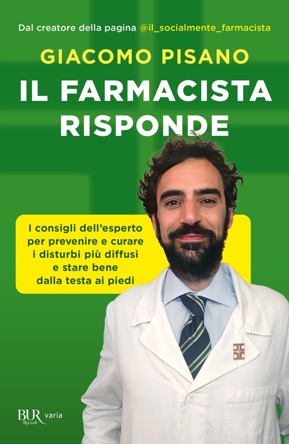 Il Farmacista Risponde. I Consigli Dell'esperto Per Prevenire E Curare I Disturbi Più Diffusi E Stare Bene Dalla Testa Ai Piedi - 4