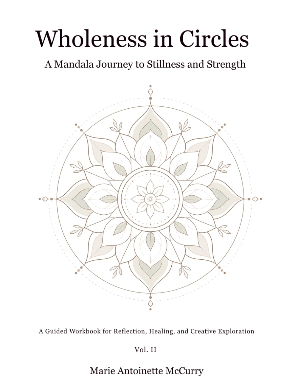 Wholeness in Circles: A Mandala Journey to Stillness and Strength (The Mosaic Series)