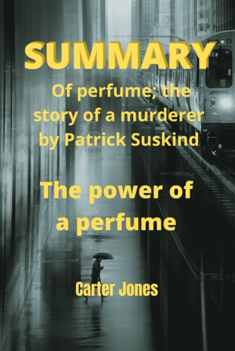 Summary Of Perfume The Story Of A Murderer By Patrick Desertcart