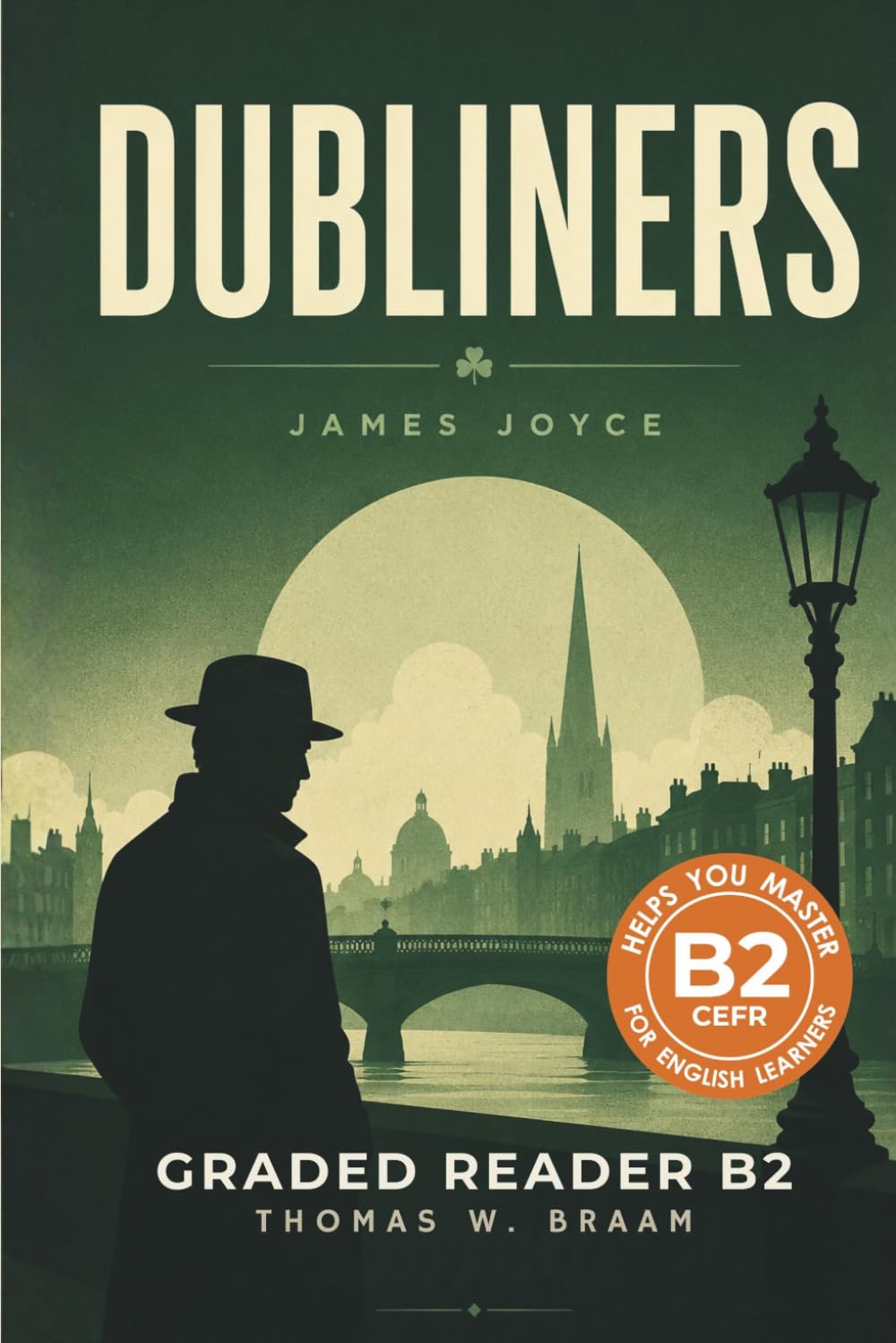 Dubliners - Graded Reader B2: Retold Stories for English Learners & Vocabulary Building in Easy English
