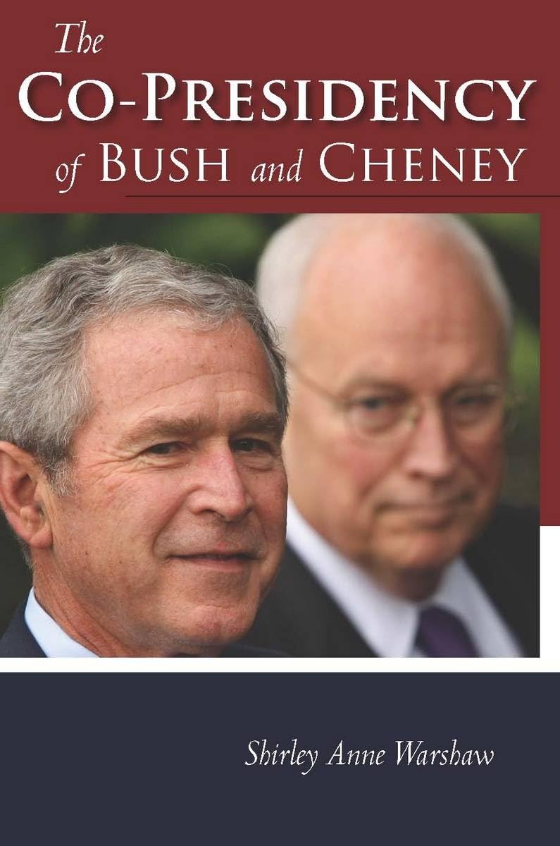 The Co-Presidency of Bush and Cheney - 9780804758185