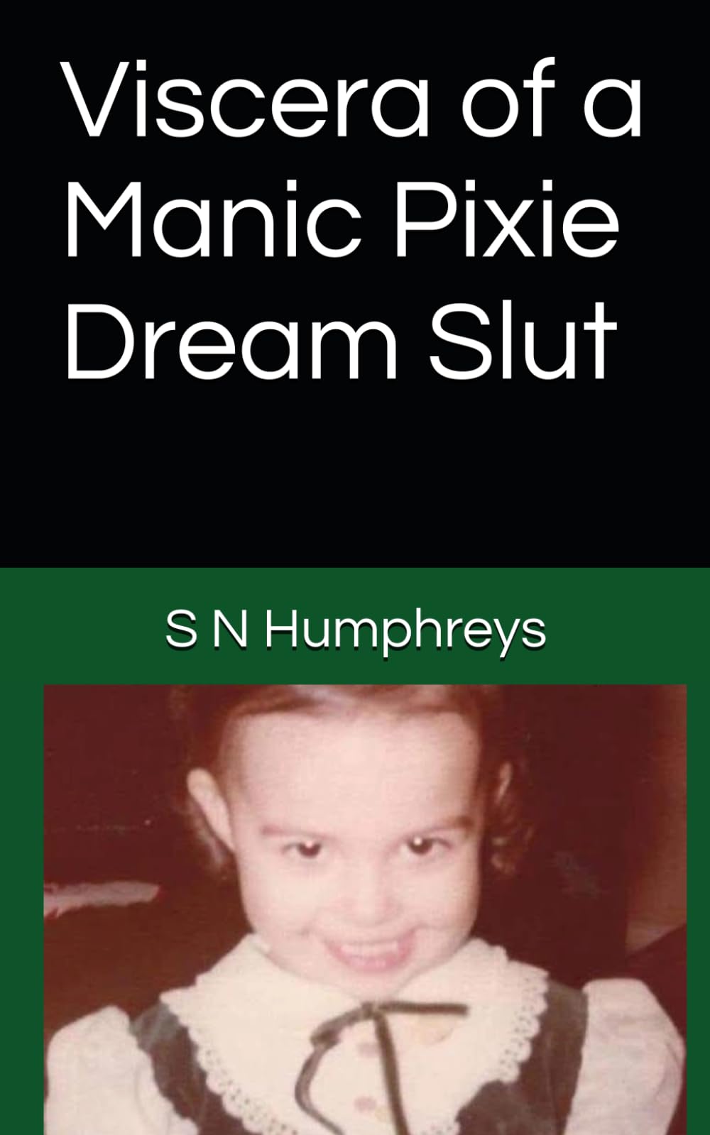 Viscera of a Manic Pixie Dream Slut