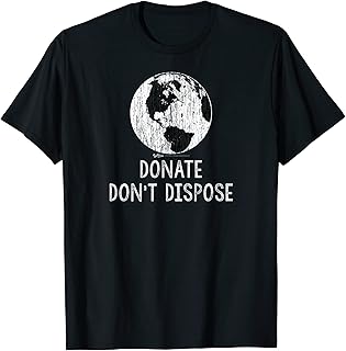 Vintage Donate Don't Dispose World Earth Day Environmental T-Shirt