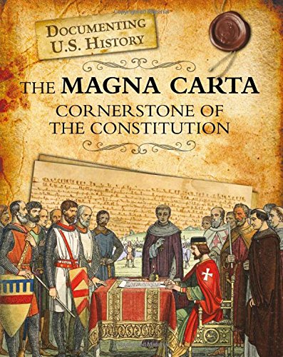The Magna Carta: Cornerstone of the Constitution