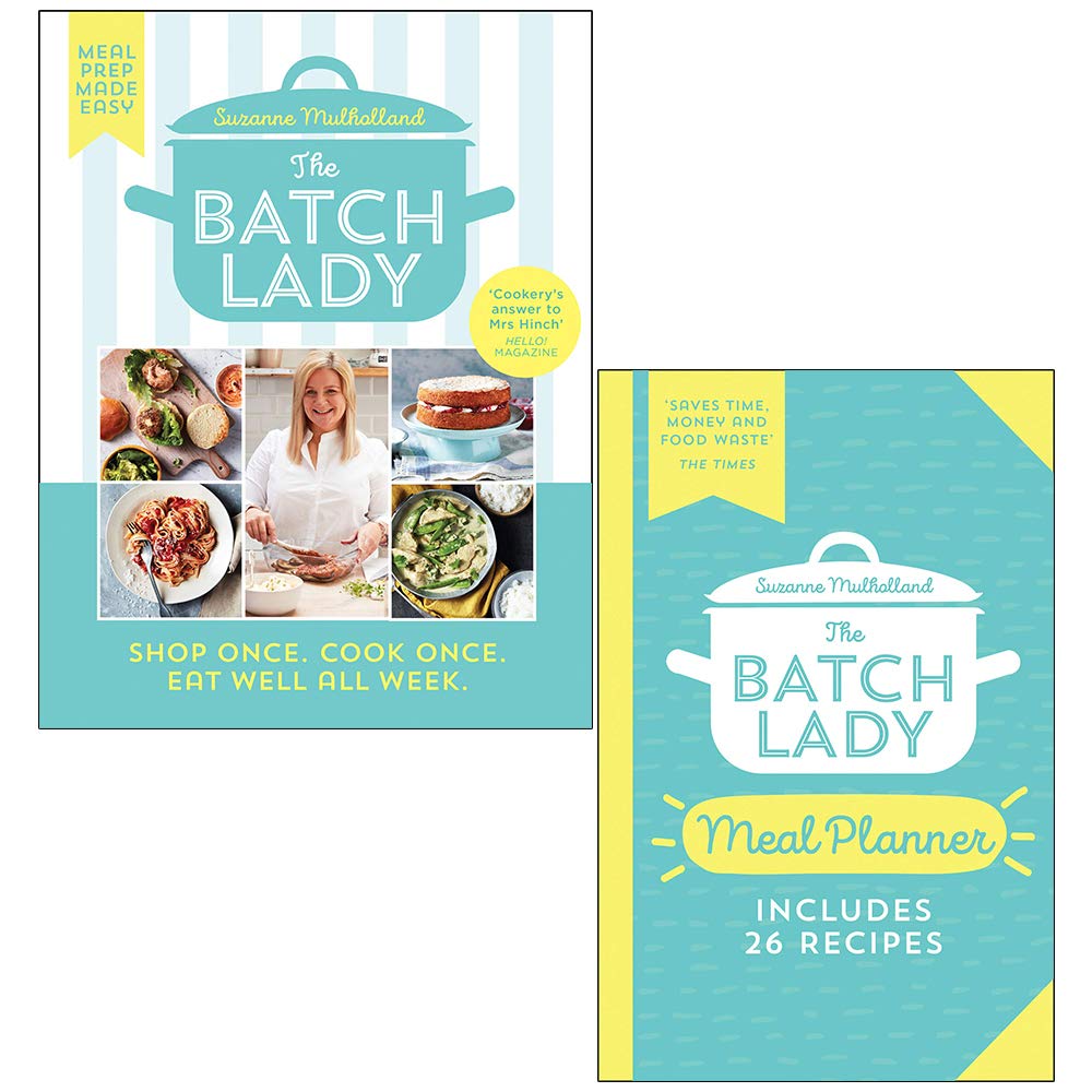 The Batch Lady Shop Once. Cook Once. Eat Well All Week & The Batch Lady Meal Planner By Suzanne Mulholland 2 Books Collection Set