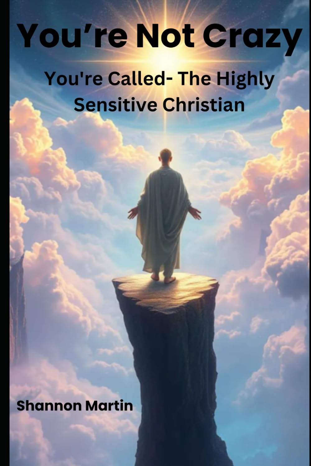 You’re Not Crazy, You’re Called: The Highly Sensitive Christian