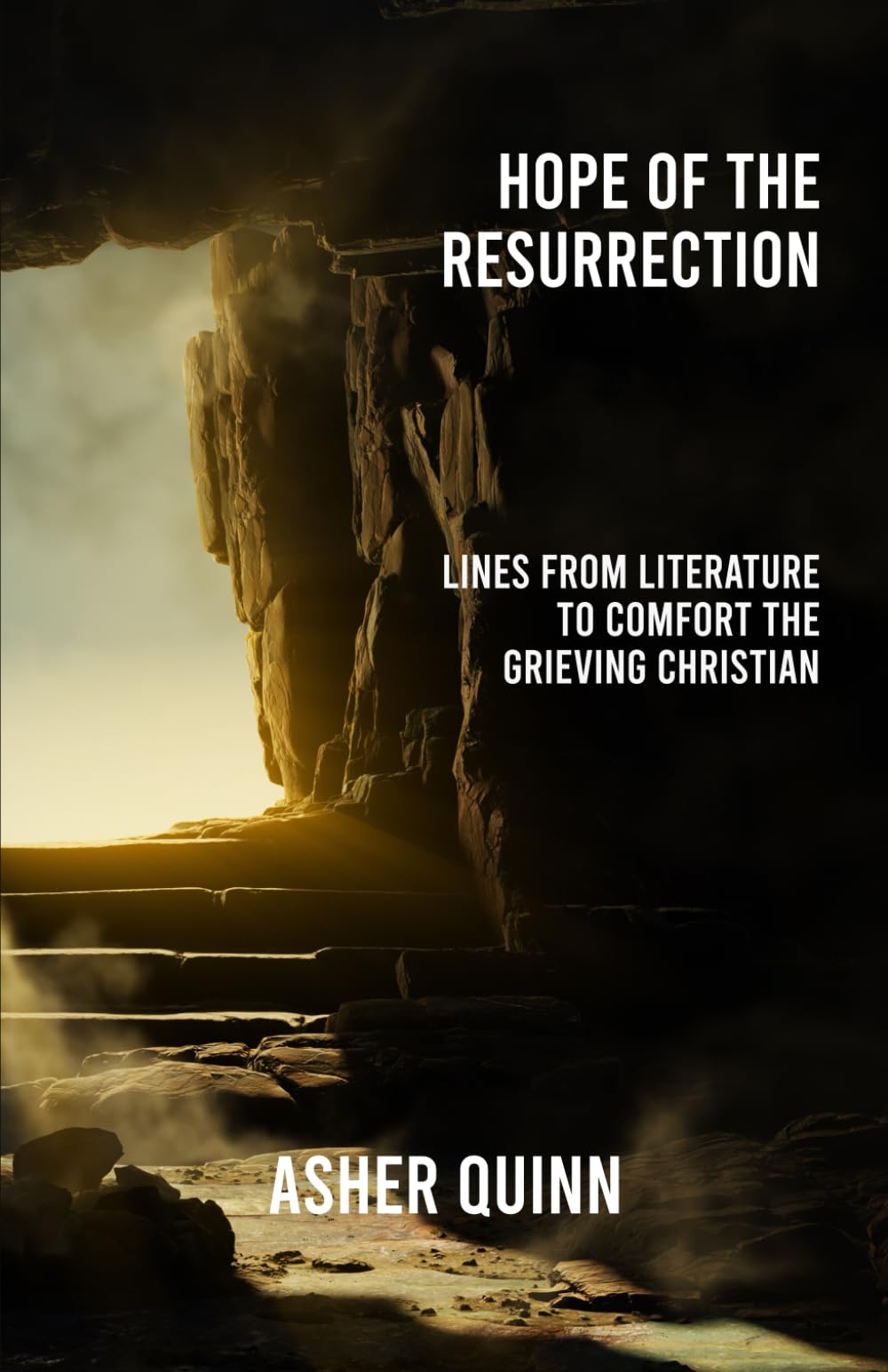 HOPE OF THE RESURRECTION: Lines From Literature to Comfort The Grieving Christian (Grief Is Different For Christians)