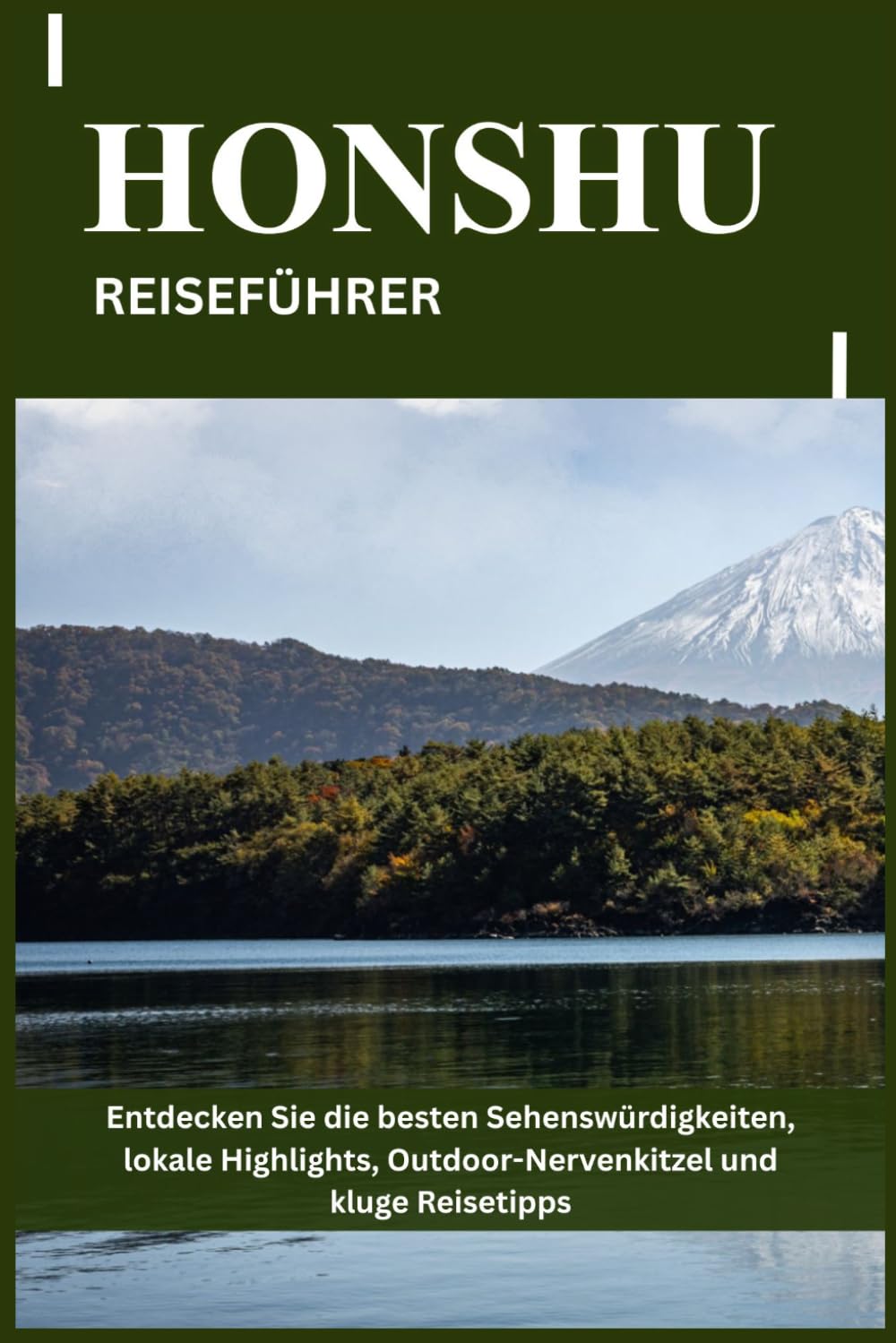 HONSHU REISEFÜHRER: Entdecken Sie die besten Sehenswürdigkeiten, lokale Highlights, Outdoor-Nervenkitzel und kluge Reisetipps