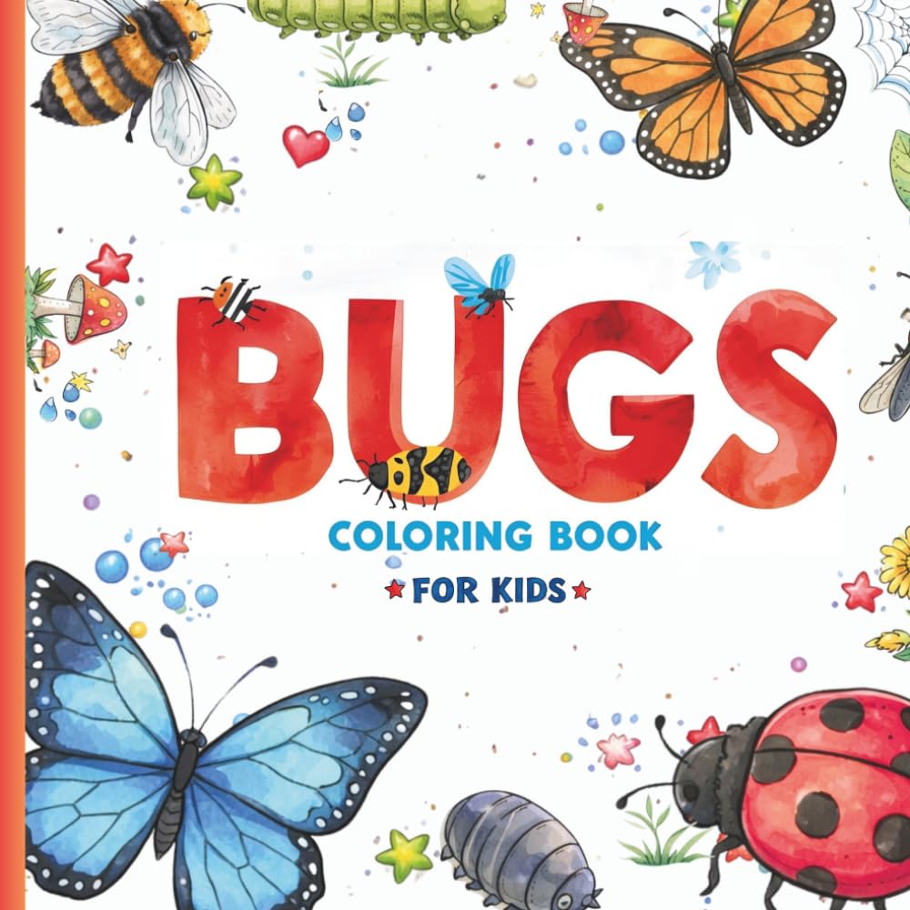 Bugs Coloring Book for Kids: 30 Fun and Easy Insects Coloring Pages for Boys and Girls: Coloring Book for Kids Ages 4–12 | Fun Bugs and Insects Pages | Bold Lines, Simple Designs, No Repeats