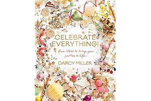 Celebrate Everything!: The Ultimate Party Planning Guide