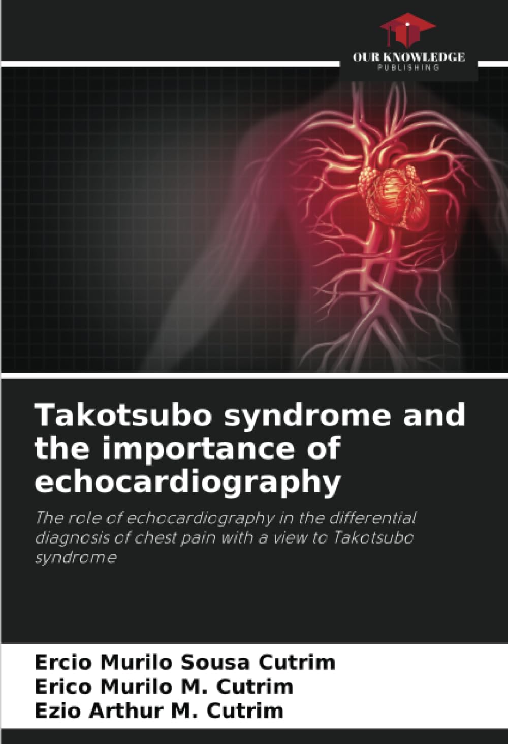 Takotsubo syndrome and the importance of echocardiography The role of