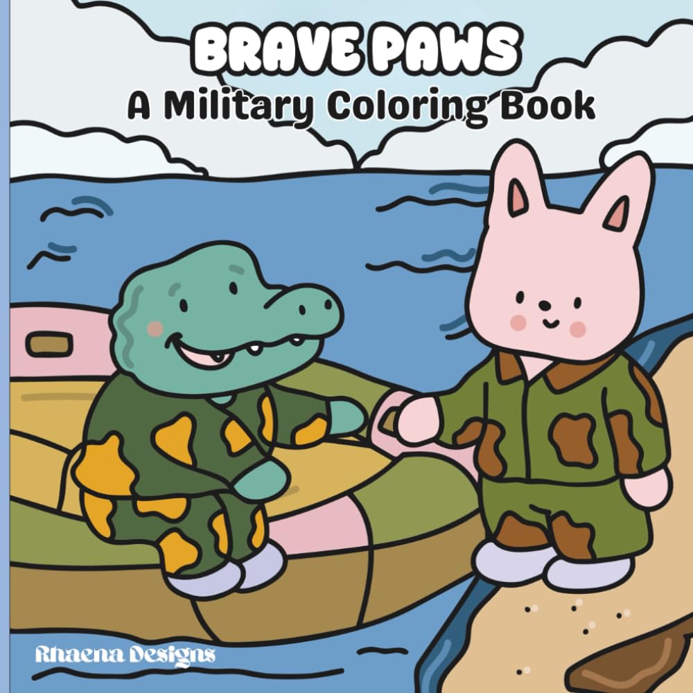 Brave Paws: A Military Coloring Book: A Cute Animal Coloring Book About Kindness, Service, and Teamwork