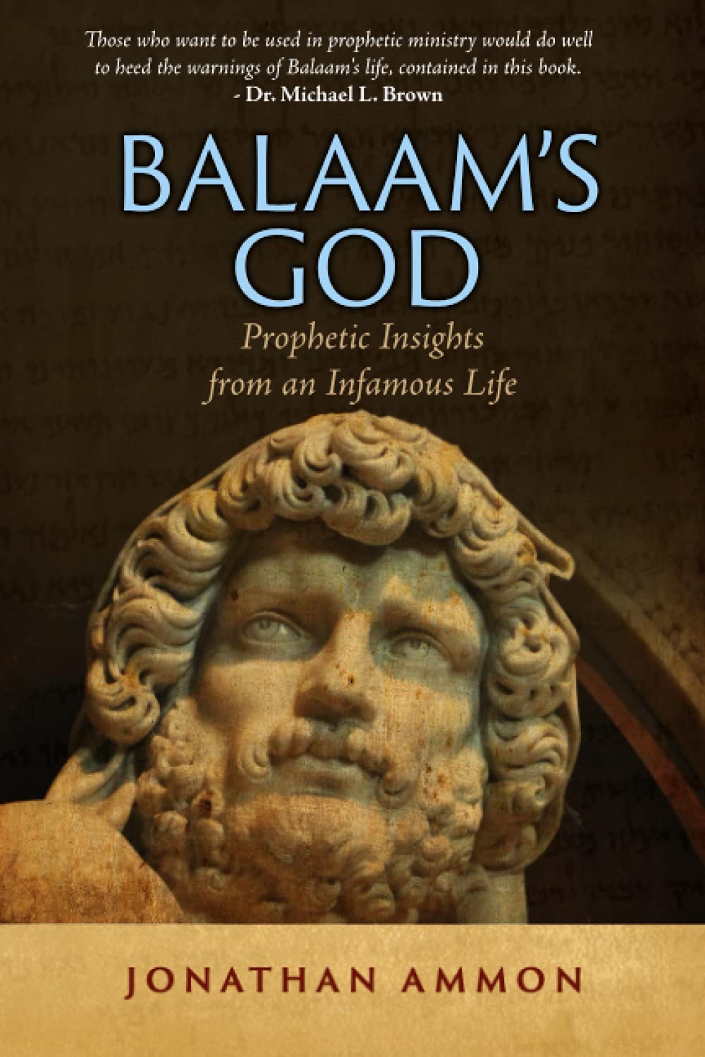 Balaam's God: Prophetic Insights from an Infamous Life