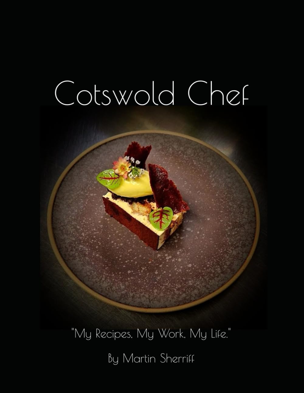 Cotswold Chef: "My Recipes, My Work, My Life."