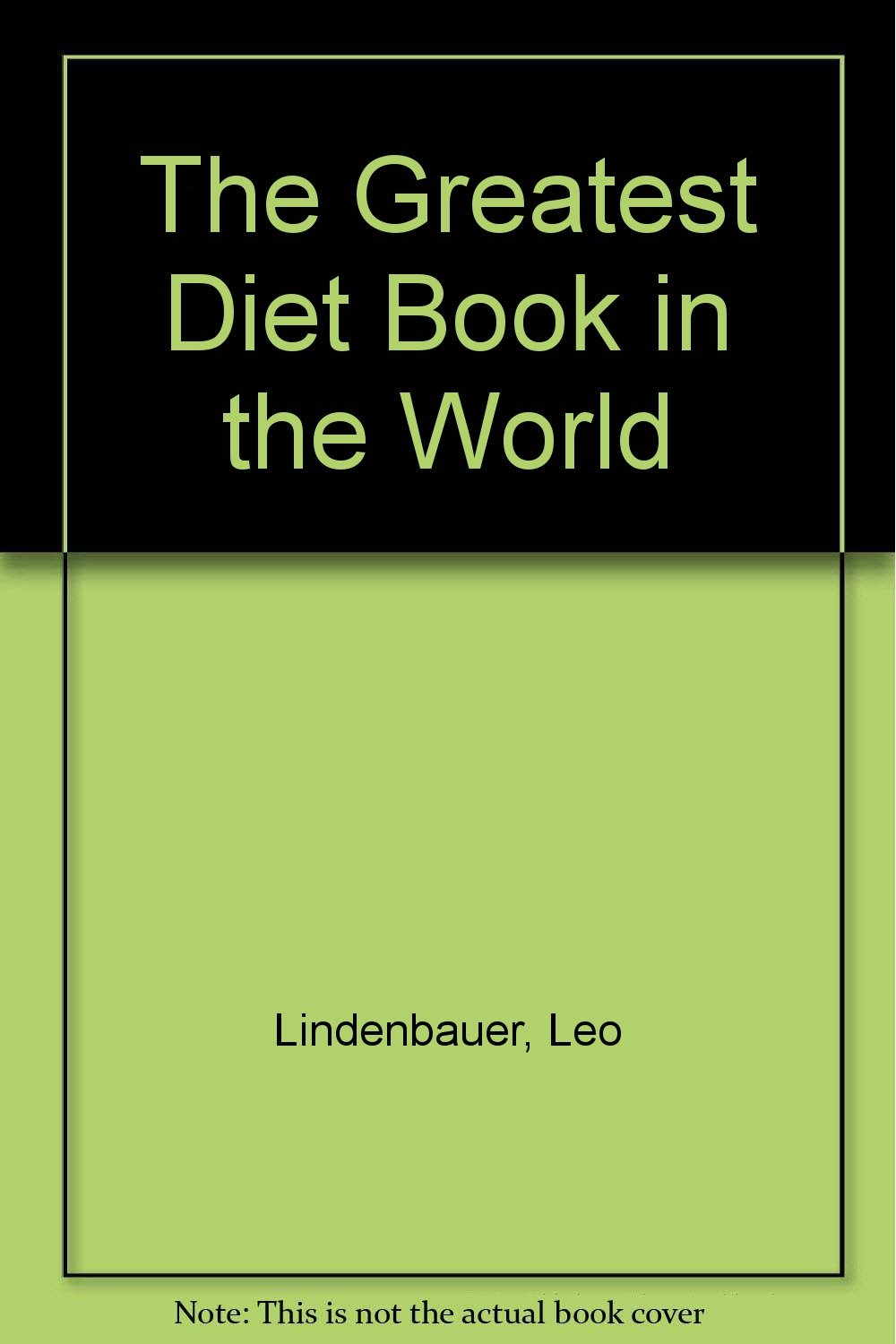 The Greatest Diet Book in the World