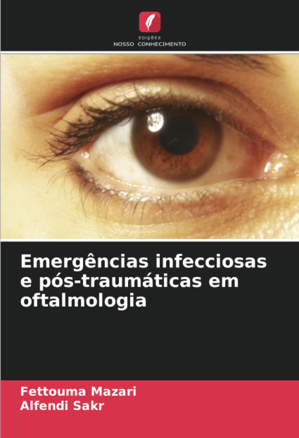 Emergncias infecciosas e ps-traumticas em oftalmologia